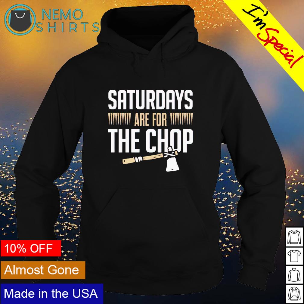 Saturdays are for the chop - Adult & Kids T-Shirts, Sweatshirts & Hoodies apparel design preview 2