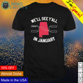 Alabama we'll see y'all in January - Adult & Kids T-Shirts, Sweatshirts & Hoodies product image 1