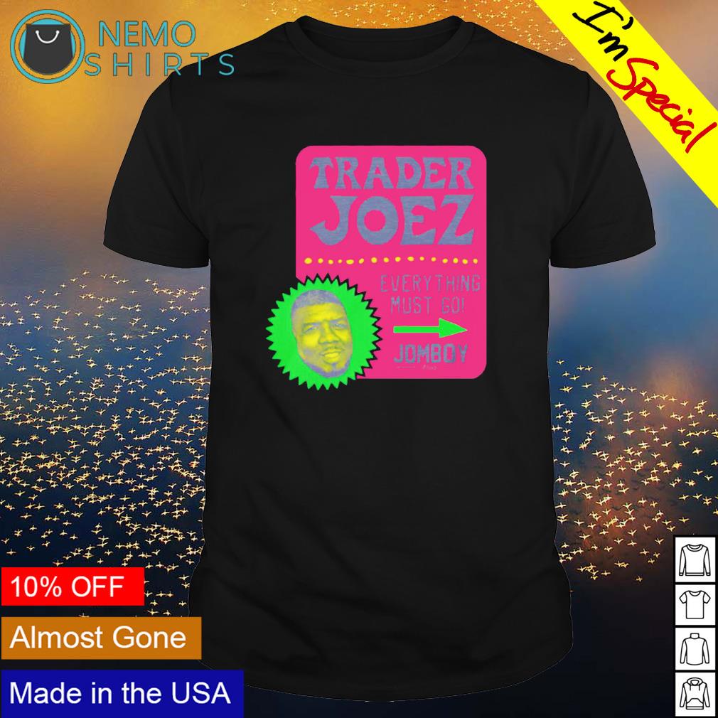 Trader Joez everything must go - Adult & Kids T-Shirts, Sweatshirts & Hoodies apparel design preview 1