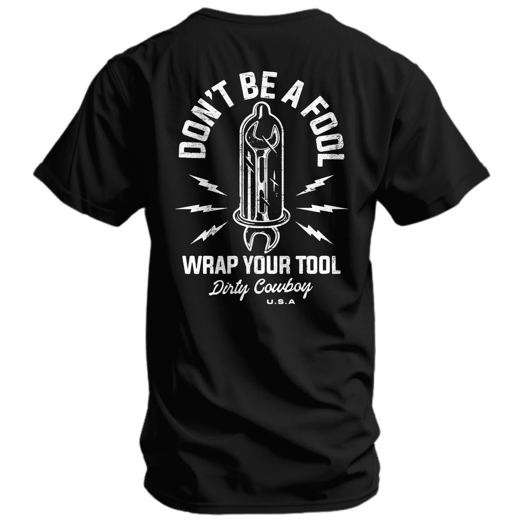 Don't Be a Fool. Wrap Your Tool Men's - Adult & Kids T-Shirts, Sweatshirts & Hoodies apparel design preview 1