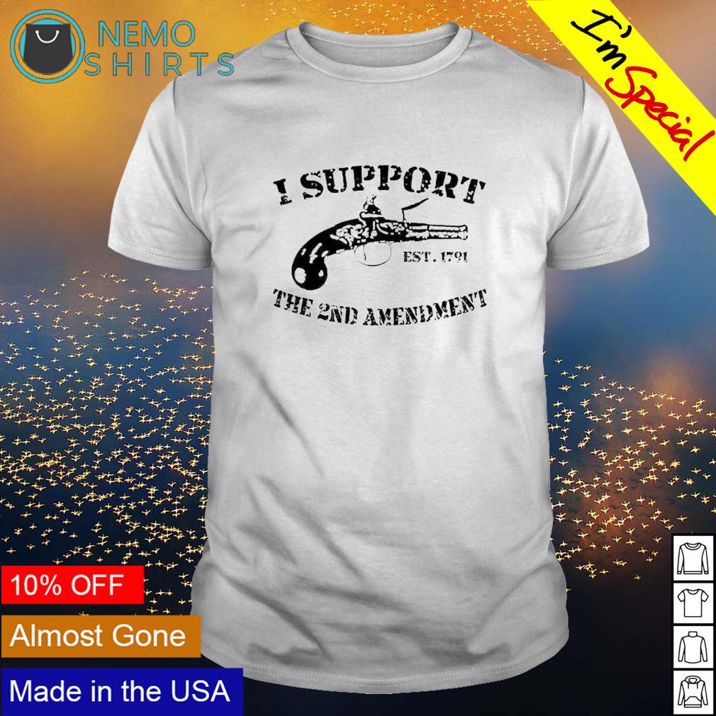 I support the 2nd amendment est 1791 - Adult & Kids T-Shirts, Sweatshirts & Hoodies apparel design preview 1
