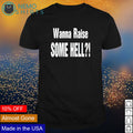 Wanna raise some hell - Adult & Kids T-Shirts, Sweatshirts & Hoodies apparel design preview 1