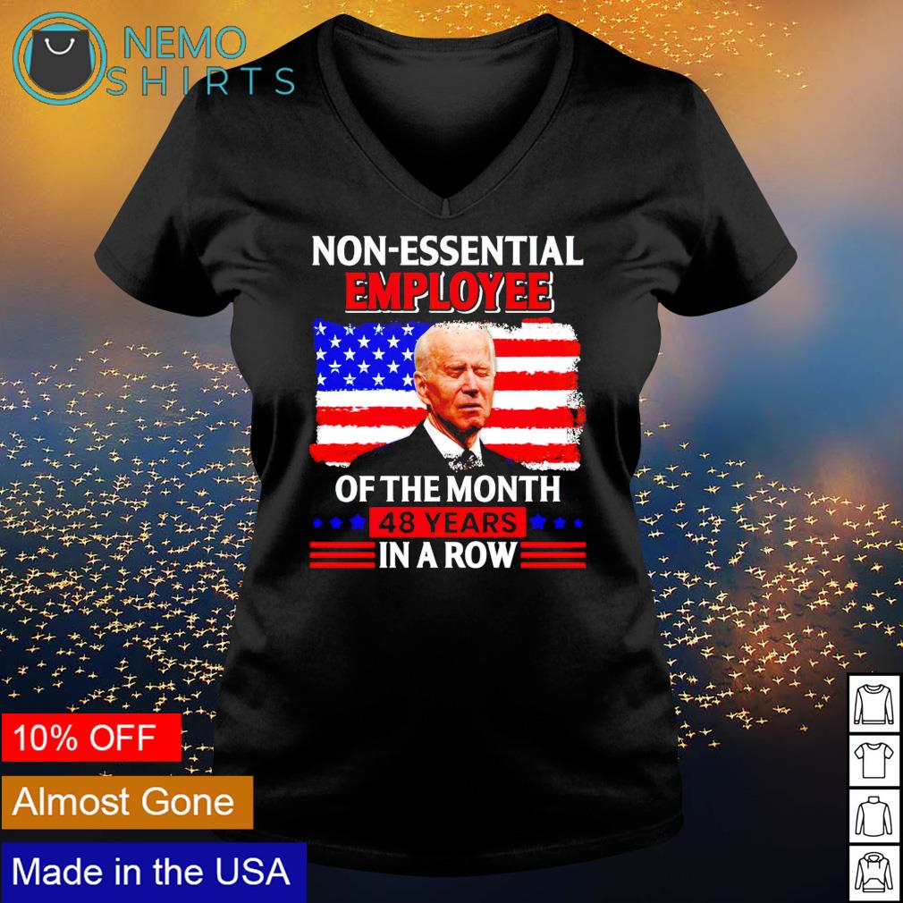 Biden non-essential employee of the month 48 years - Adult & Kids T-Shirts, Sweatshirts & Hoodies apparel design preview 5
