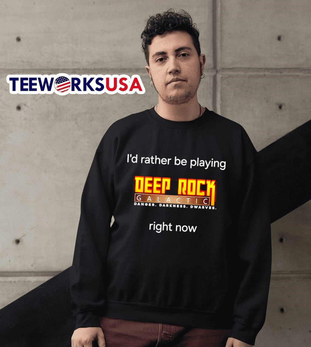I'd rather be playing Deep Rock Galactic right now - Adult & Kids T-Shirts, Sweatshirts & Hoodies apparel design preview 6
