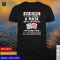 Ask me why I'm not wearing a mask he didn't wear - Adult & Kids T-Shirts, Sweatshirts & Hoodies apparel design preview 1