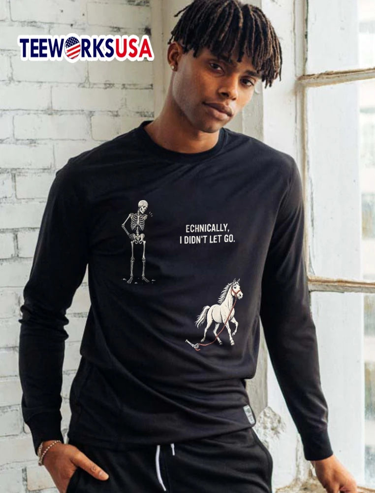 Technically I Didnt Let Go Skeleton Standing White - Adult & Kids T-Shirts, Sweatshirts & Hoodies apparel design preview 5