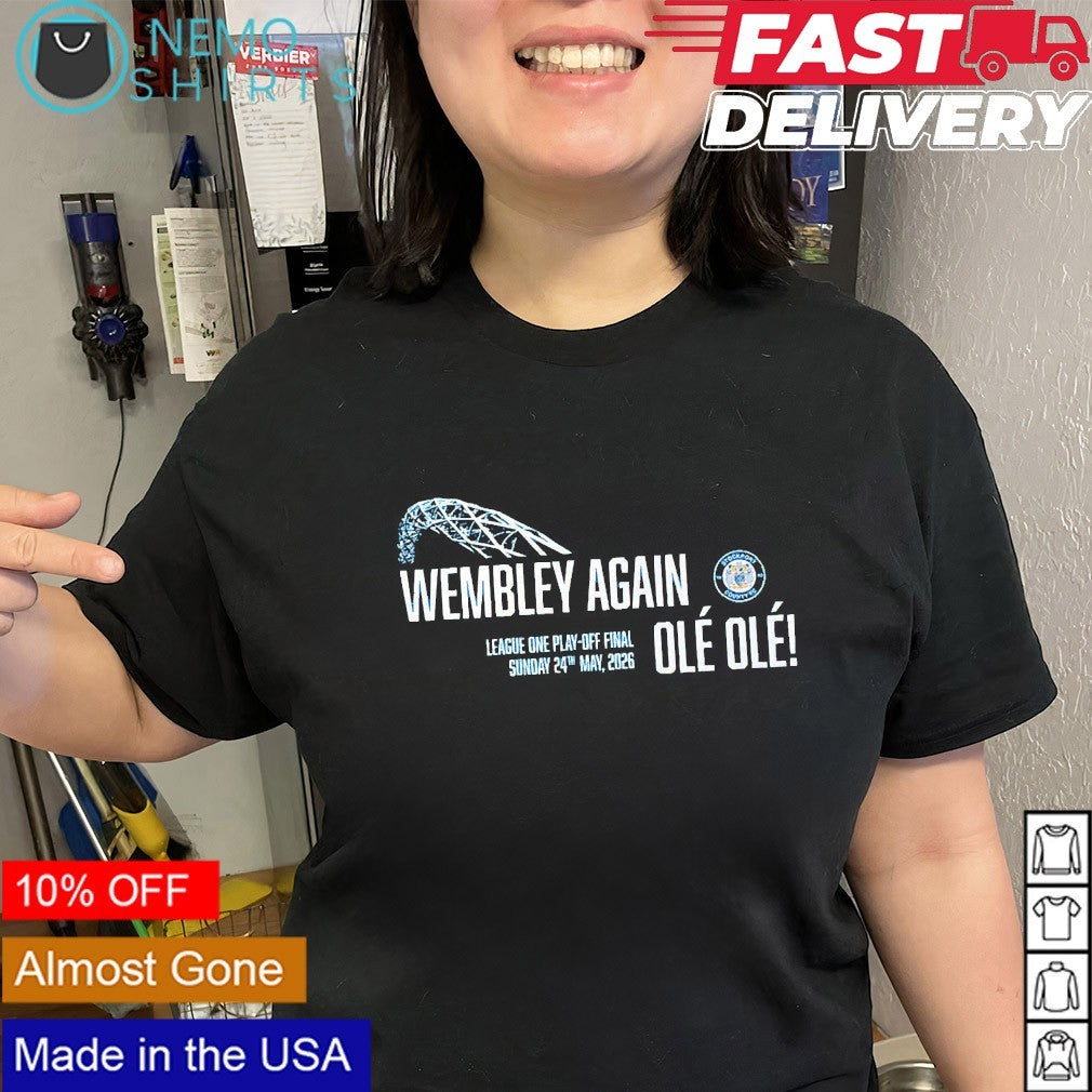 Wembley again Ole League one play-off final 2026 - Adult & Kids T-Shirts, Sweatshirts & Hoodies apparel design preview 2