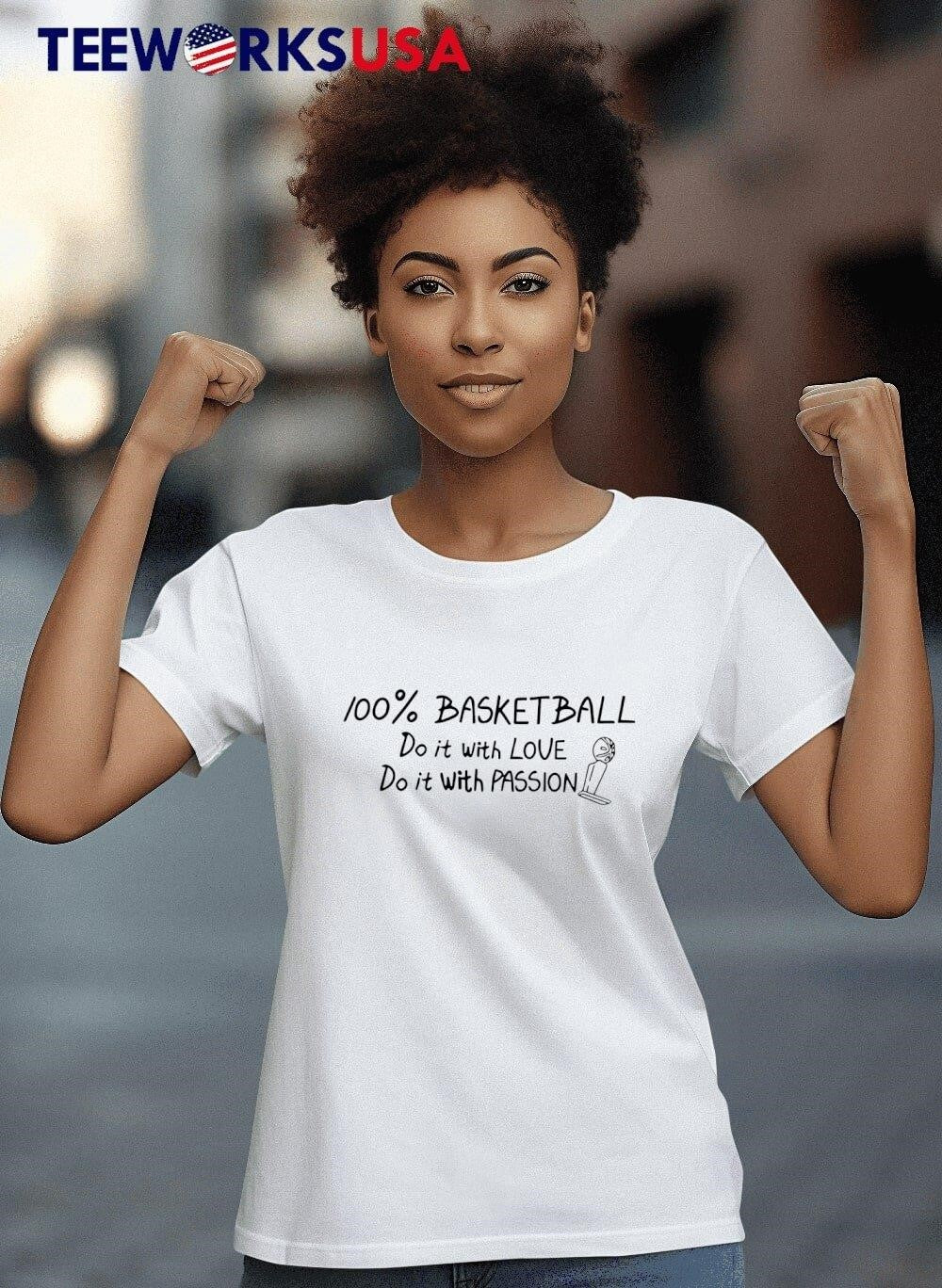 100% Basketball Do It With Love Passion - Adult & Kids T-Shirts, Sweatshirts & Hoodies apparel design preview 4