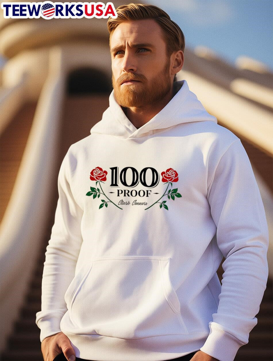 100 proof clark connors roses - Adult & Kids T-Shirts, Sweatshirts & Hoodies apparel design preview 2