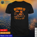 October 31 is for tourists I live it all year - Adult & Kids T-Shirts, Sweatshirts & Hoodies apparel design preview 1