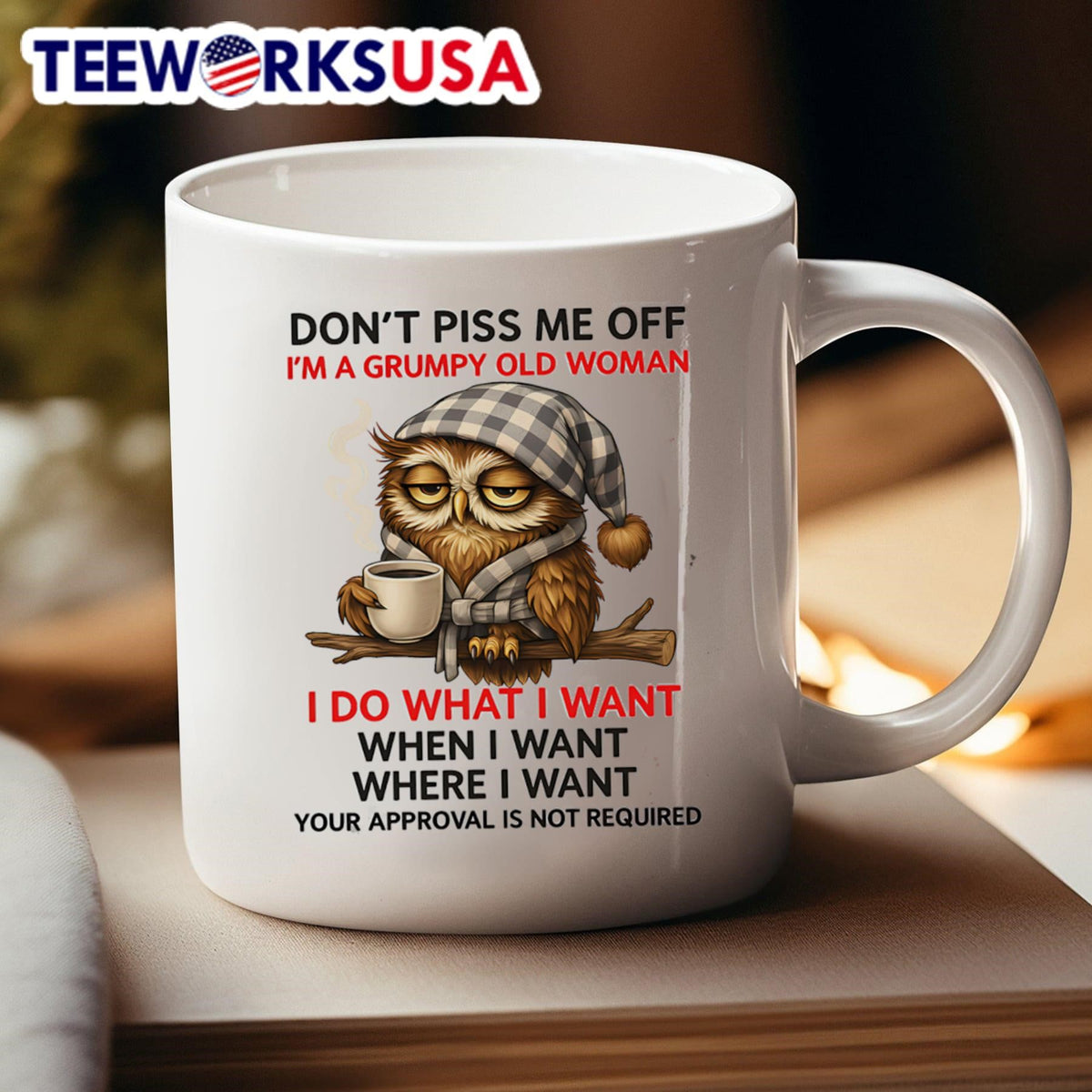 Owl don't piss me off I'm a grumpy old woman I do - Adult & Kids T-Shirts, Sweatshirts & Hoodies apparel design preview 4