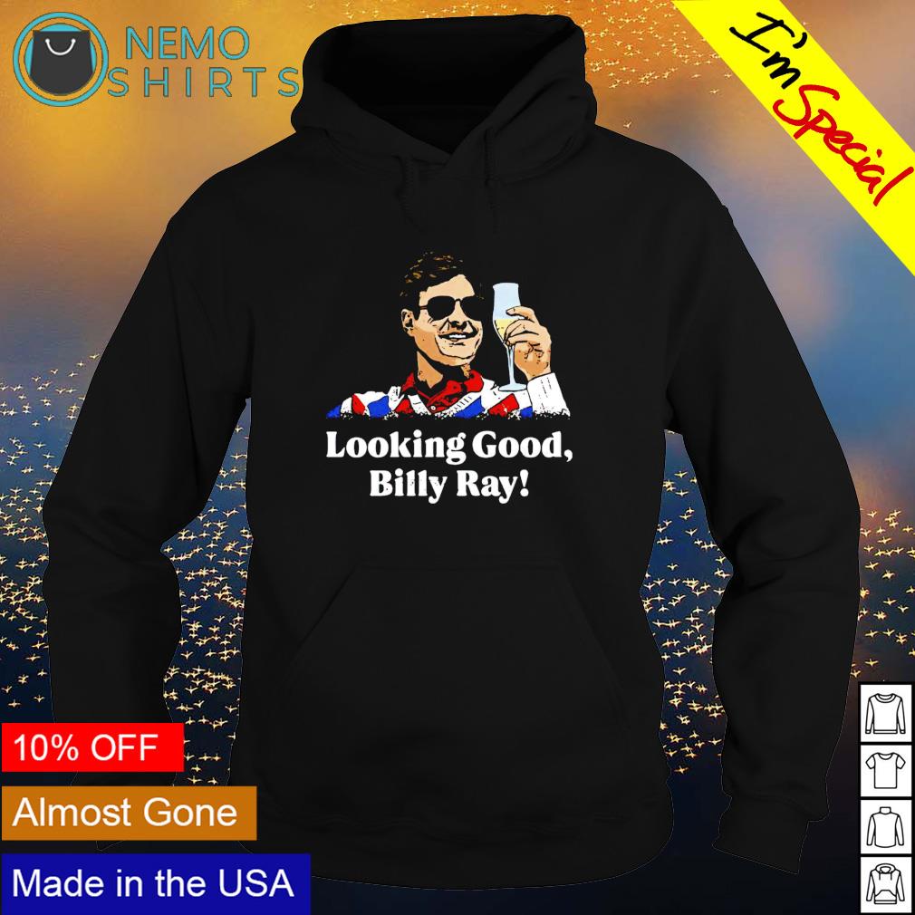 Loking good Billy Ray - Adult & Kids T-Shirts, Sweatshirts & Hoodies apparel design preview 2
