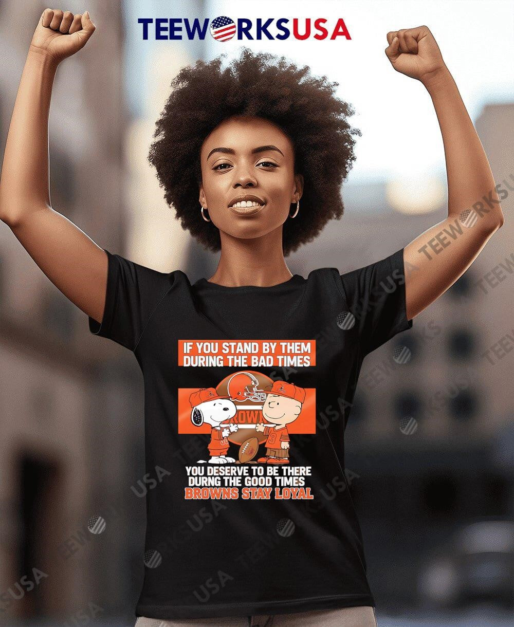 If You Stand By Them During The Bad Times Deserve To - Adult & Kids T-Shirts, Sweatshirts & Hoodies apparel design preview 8