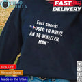 Fact check I used to drive an 18 wheeler man - Adult & Kids T-Shirts, Sweatshirts & Hoodies apparel design preview 1