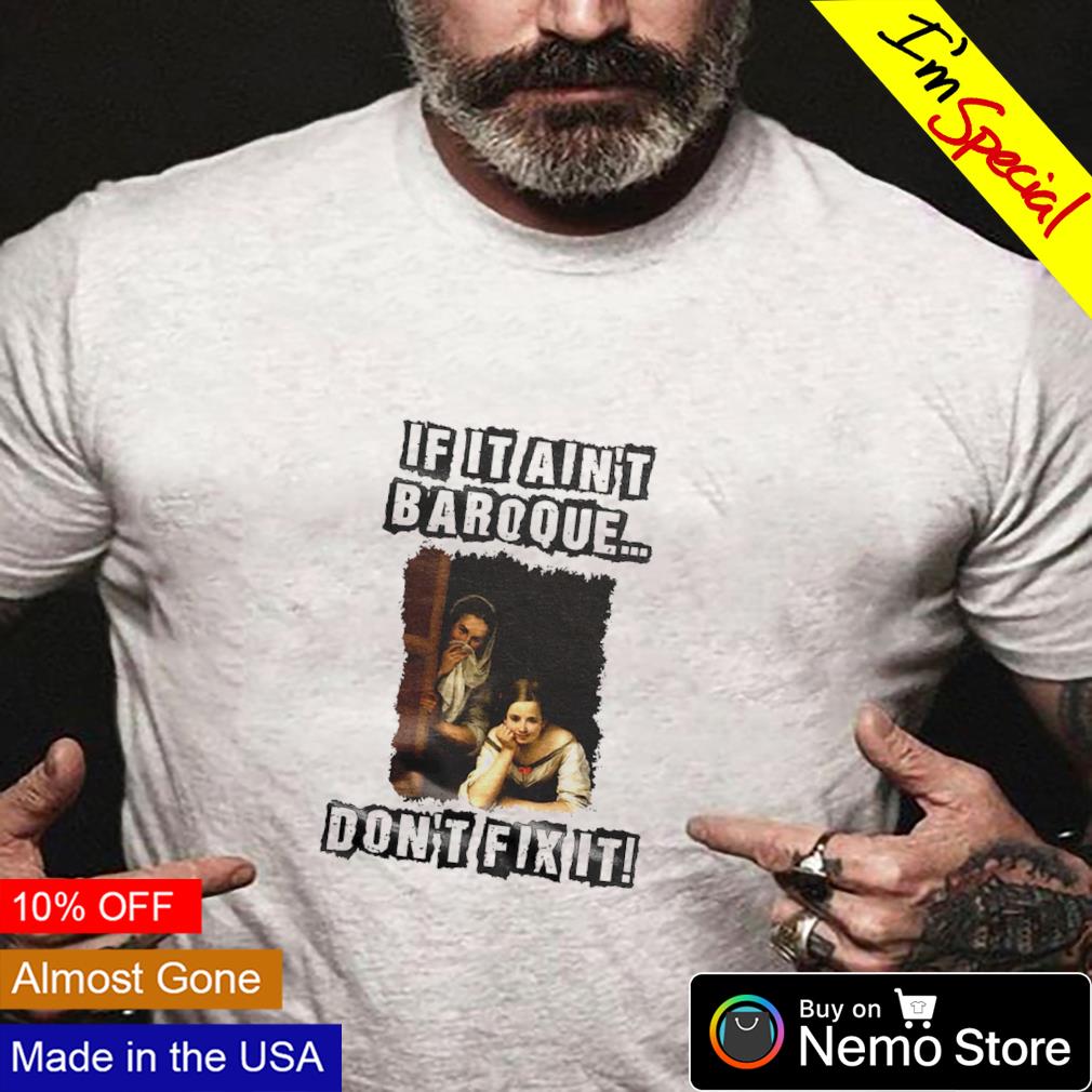 If it ain't baroque don't fix - Adult & Kids T-Shirts, Sweatshirts & Hoodies apparel design preview 4