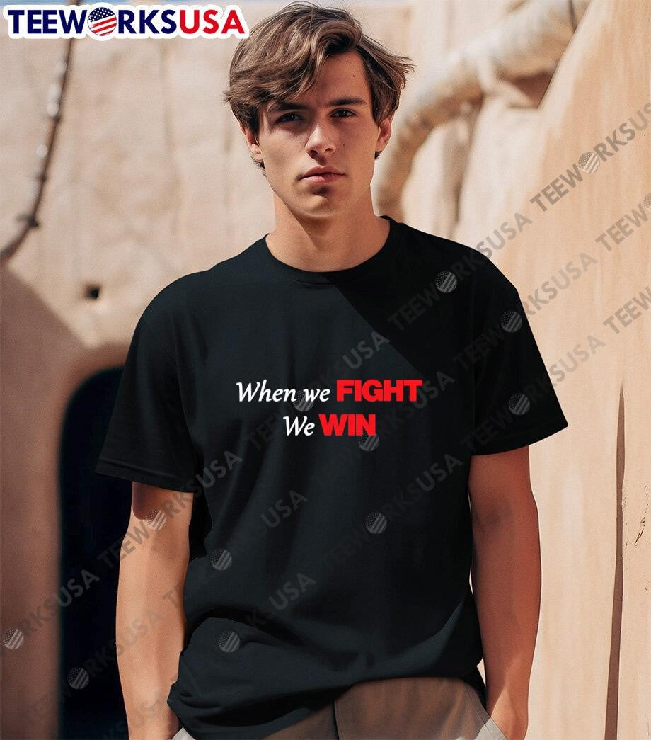 When We Fight Win - Adult & Kids T-Shirts, Sweatshirts & Hoodies apparel design preview 1