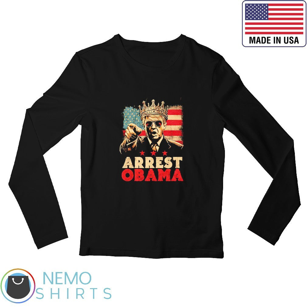 King Trump arrest Obama - Adult & Kids T-Shirts, Sweatshirts & Hoodies apparel design preview 3