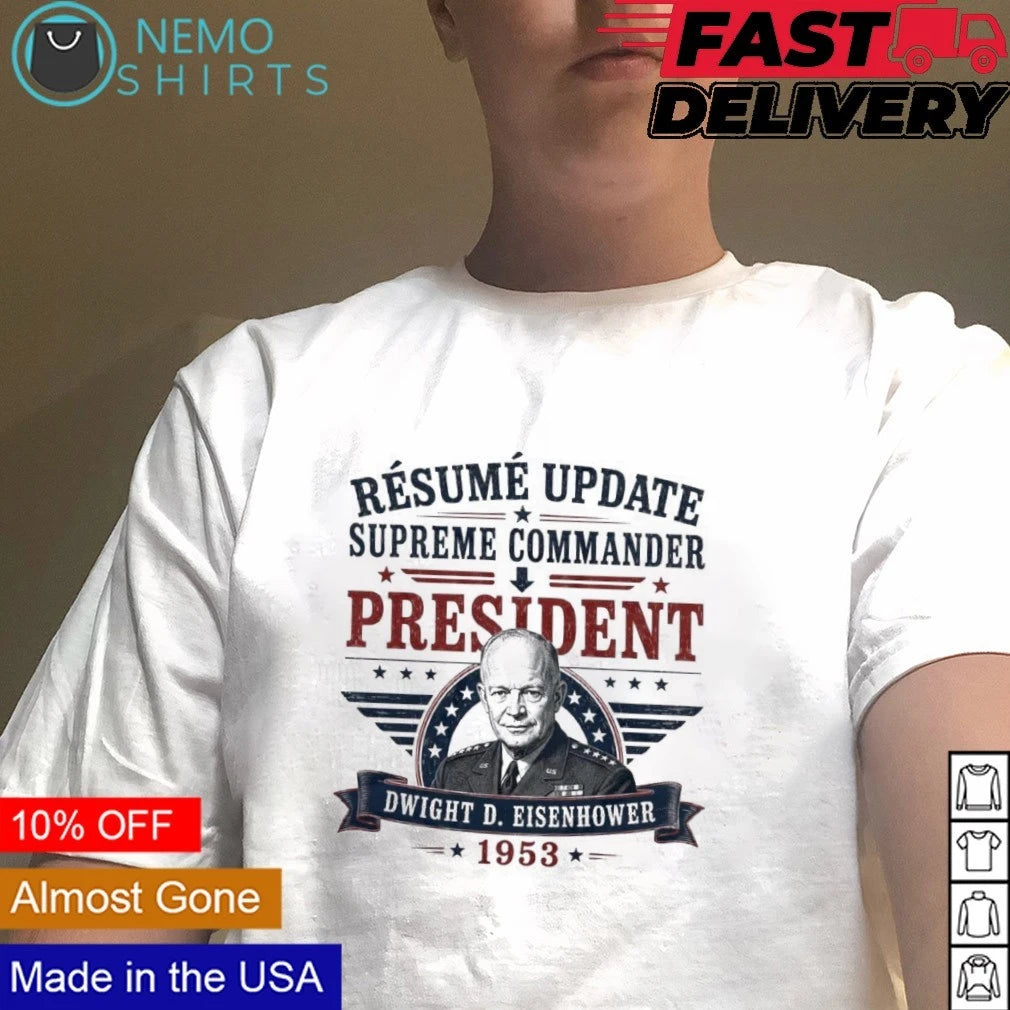 Dwight Eisenhower Résumé Update Supreme Commander To - Adult & Kids T-Shirts, Sweatshirts & Hoodies apparel design preview 5