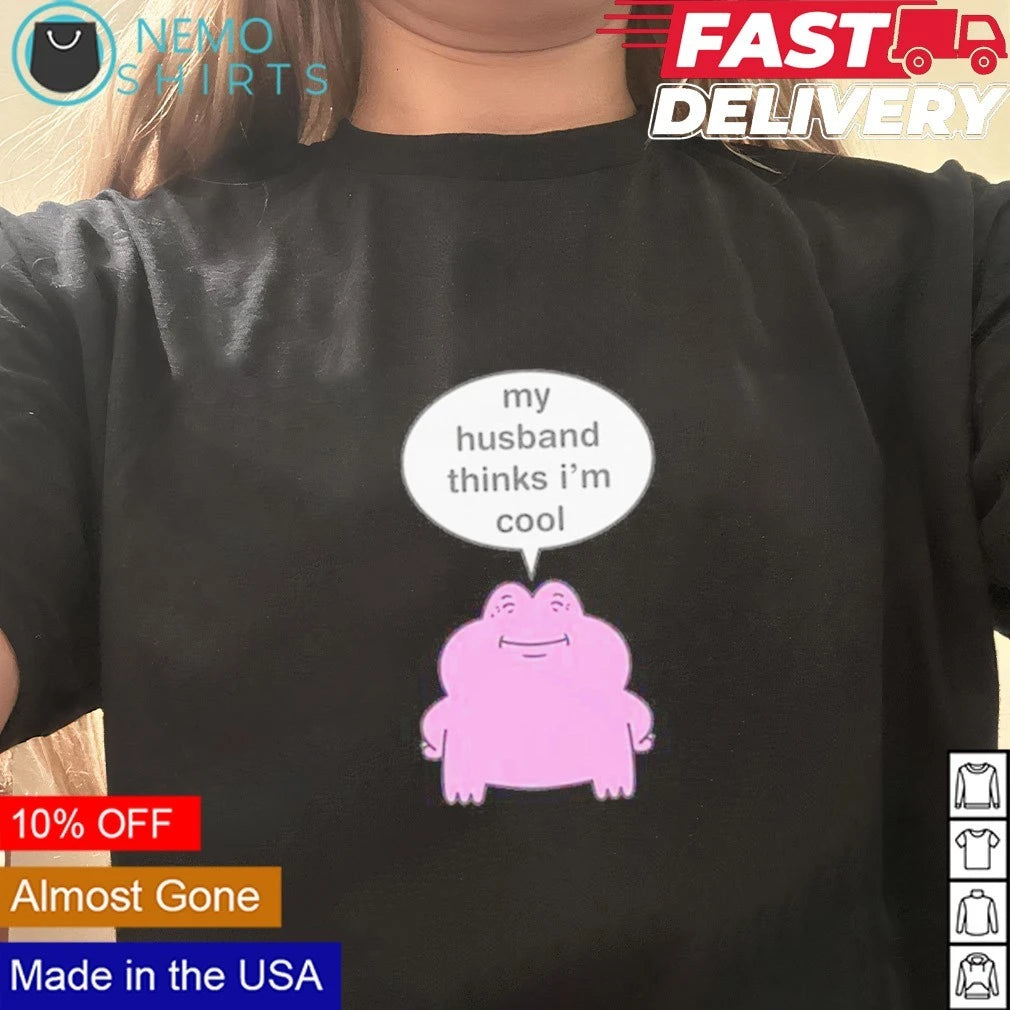My Husband Thinks I'm Cool Pink Frog funny quote - Adult & Kids T-Shirts, Sweatshirts & Hoodies apparel design preview 2