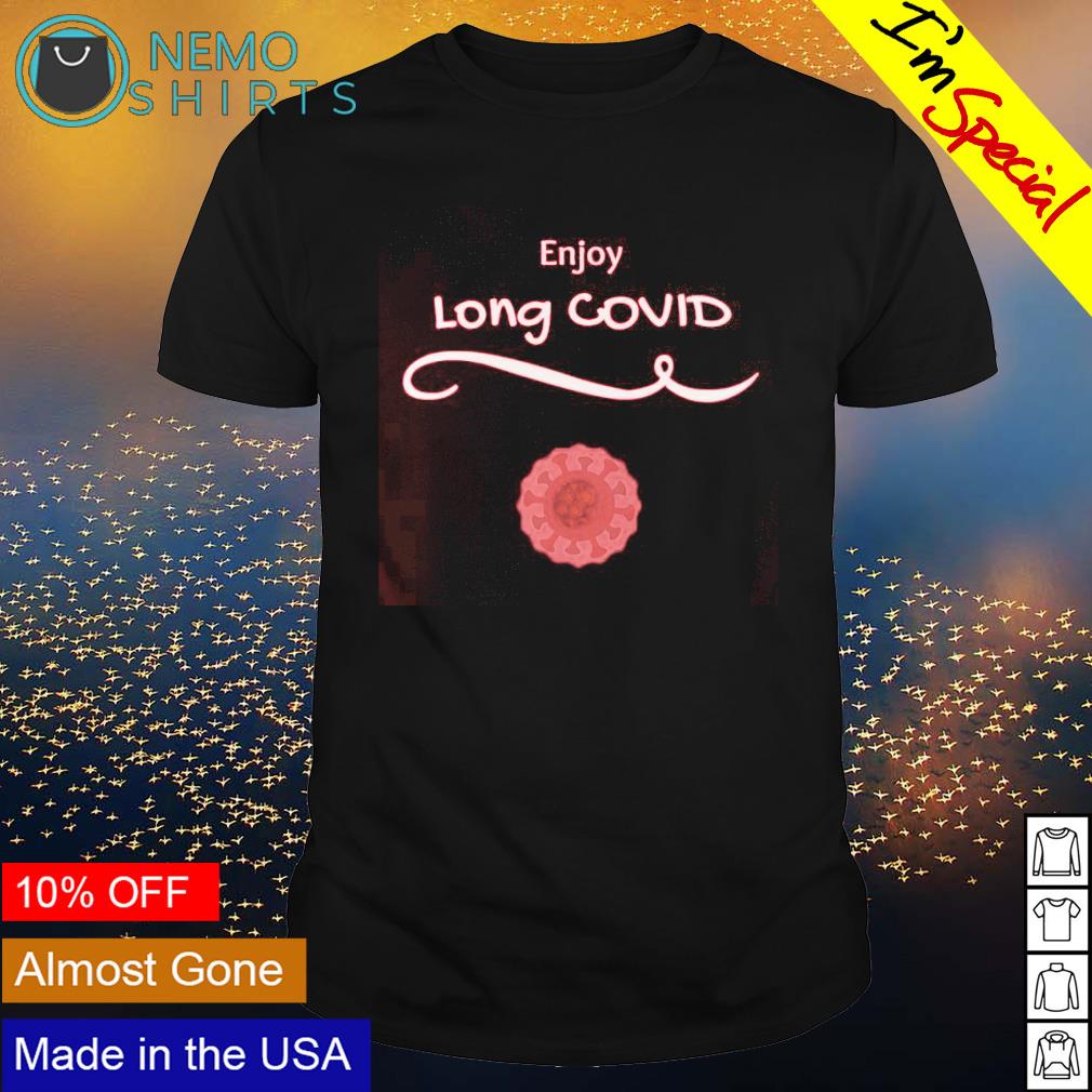 Enjoy long covid - Adult & Kids T-Shirts, Sweatshirts & Hoodies product image 1