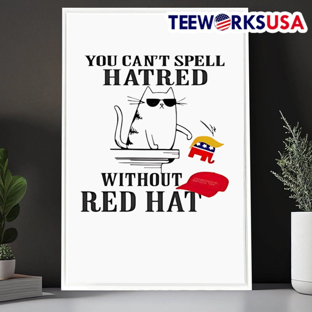 You Can't Spell Hatred Without Red Hat Cat - Adult & Kids T-Shirts, Sweatshirts & Hoodies apparel design preview 6