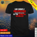 I am currently unsupervised know it - Adult & Kids T-Shirts, Sweatshirts & Hoodies apparel design preview 1