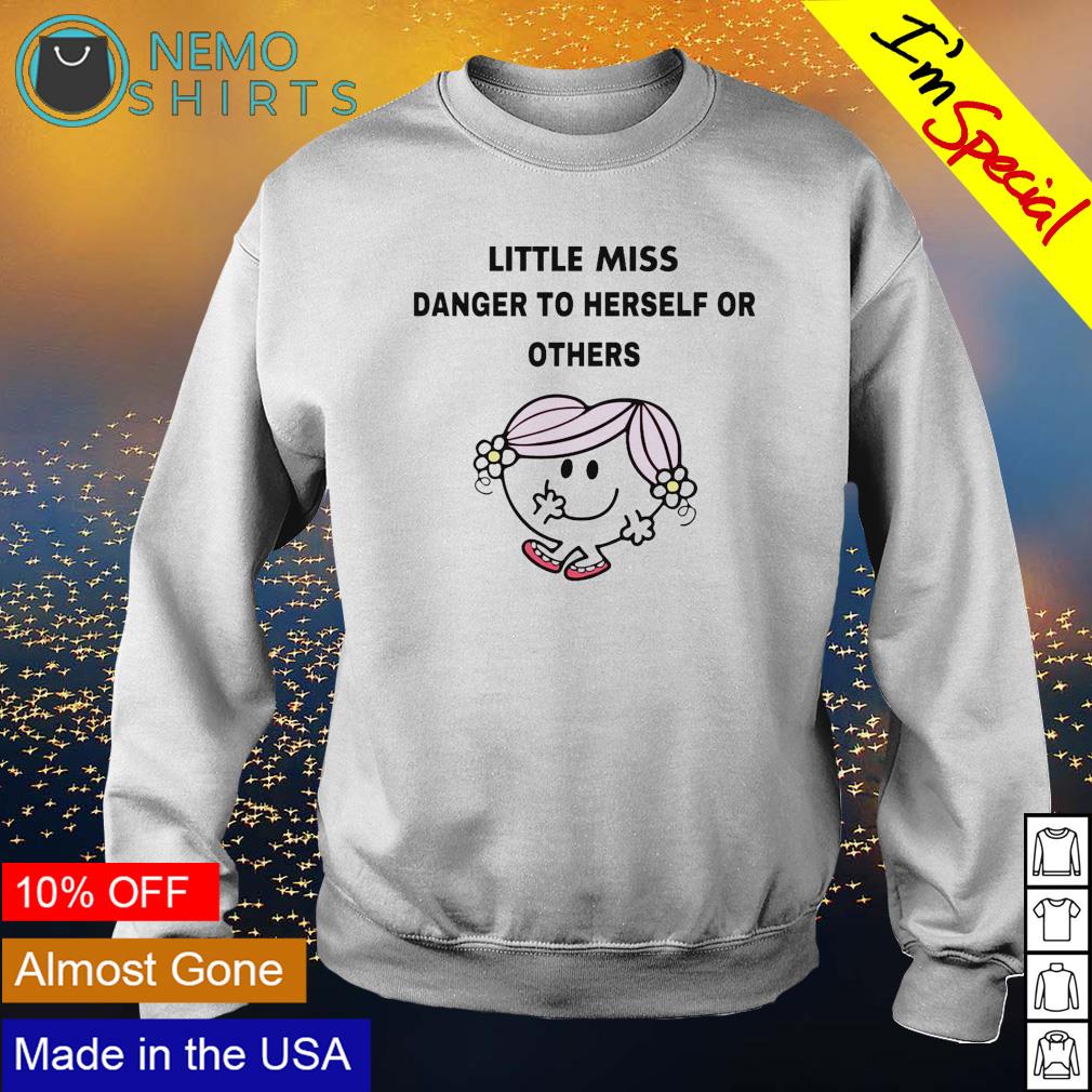 Little Miss danger to herself or others - Adult & Kids T-Shirts, Sweatshirts & Hoodies apparel design preview 4