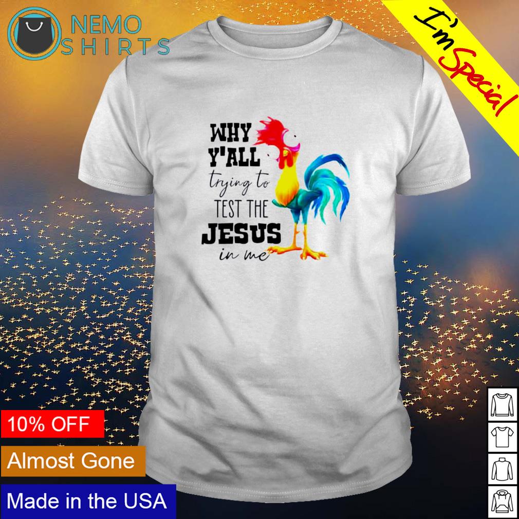 Hei why y'all trying to test the Jesus - Adult & Kids T-Shirts, Sweatshirts & Hoodies apparel design preview 1