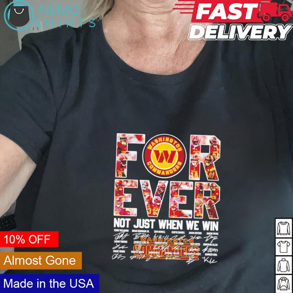 Washington Commanders forever not just when we win - Adult & Kids T-Shirts, Sweatshirts & Hoodies product image 2