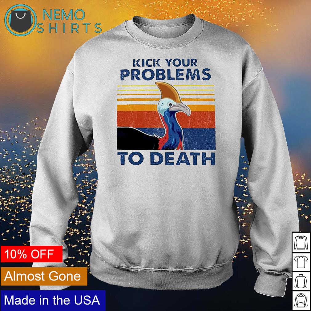 Cassowary kick your problems to death vintage - Adult & Kids T-Shirts, Sweatshirts & Hoodies apparel design preview 4