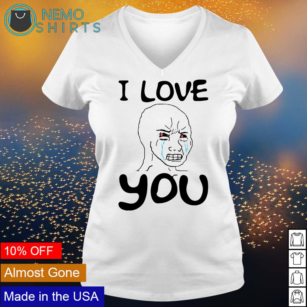 Crying Wojak Simp I love you - Adult & Kids T-Shirts, Sweatshirts & Hoodies apparel design preview 5