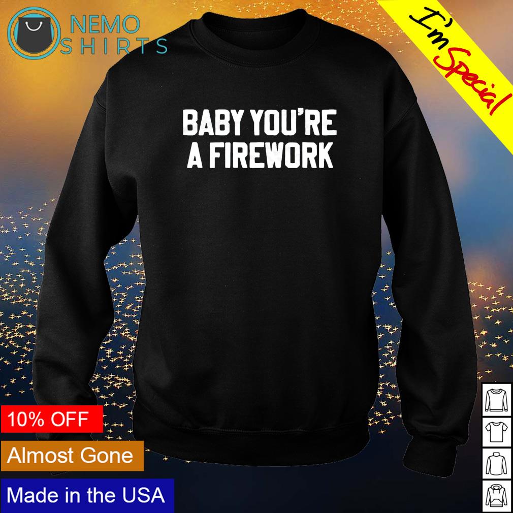 You're a firework - Adult & Kids T-Shirts, Sweatshirts & Hoodies apparel design preview 4
