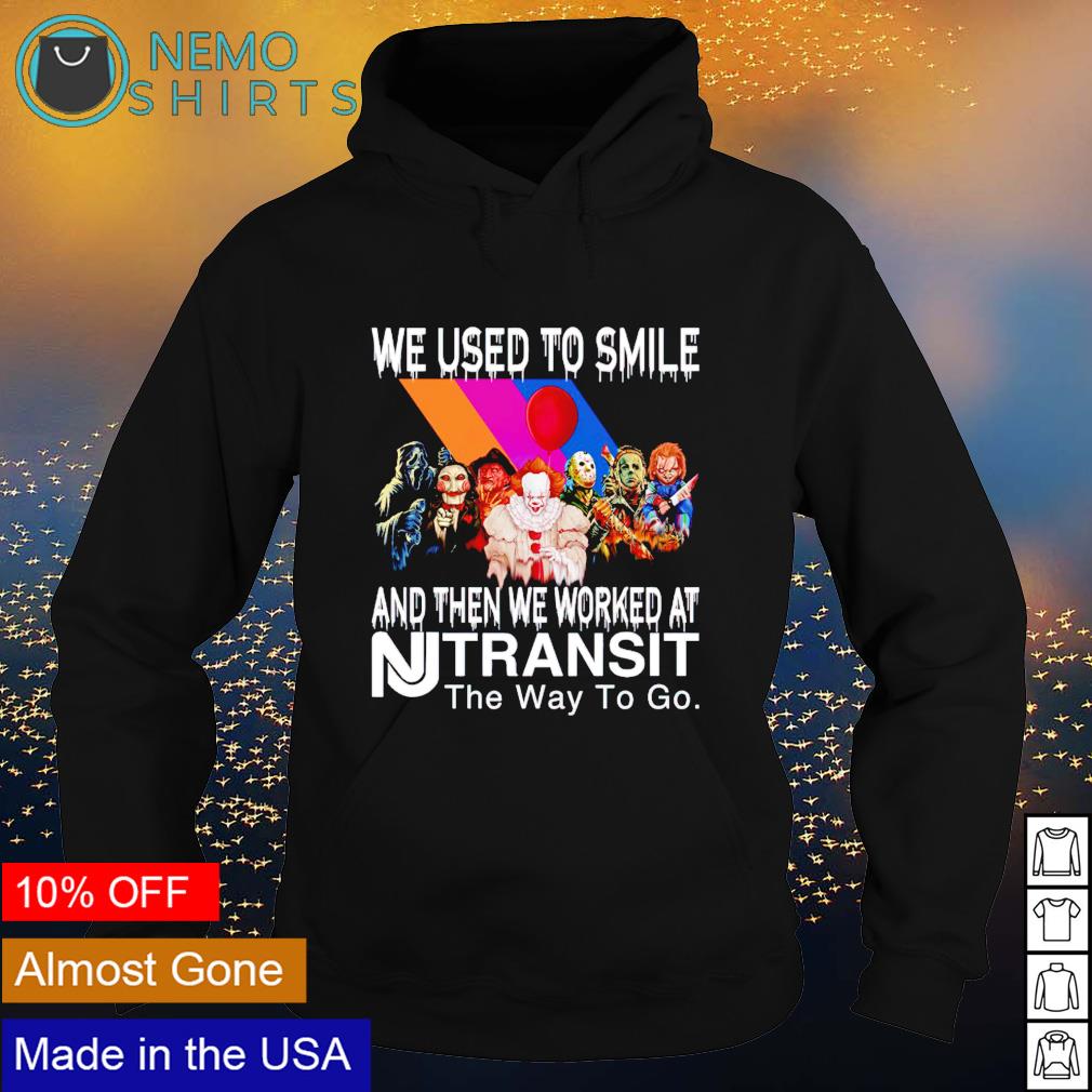 Horror we used to smile and then worked at Transit - Adult & Kids T-Shirts, Sweatshirts & Hoodies apparel design preview 2