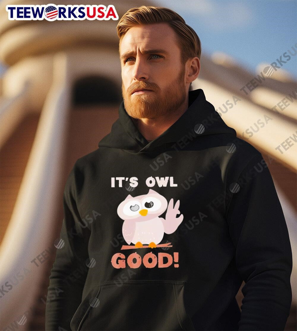 Is'ts Owl Good Birthday Gift For - Adult & Kids T-Shirts, Sweatshirts & Hoodies apparel design preview 2