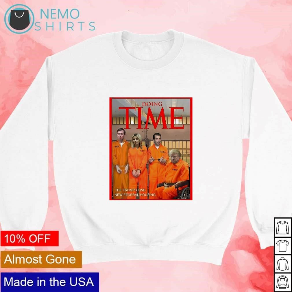 Doing time the Trumps find new federal housing - Adult & Kids T-Shirts, Sweatshirts & Hoodies apparel design preview 4