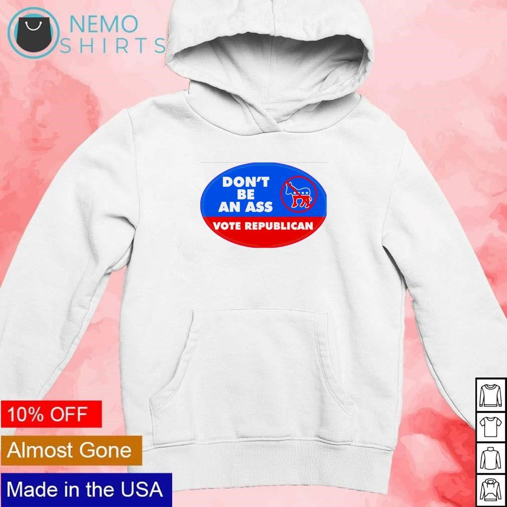 Don't be ass donkey vote republican - Adult & Kids T-Shirts, Sweatshirts & Hoodies product image 2