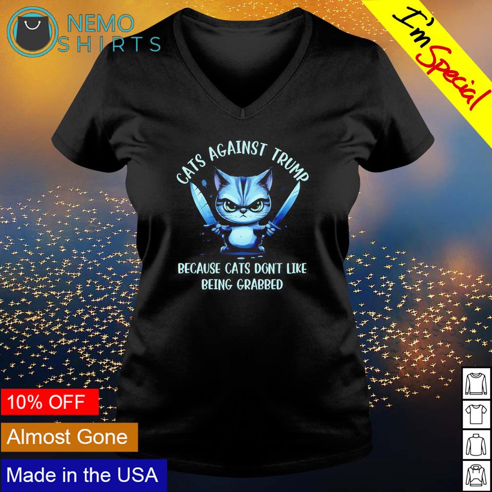 Cat against Trump because cats don't like being - Adult & Kids T-Shirts, Sweatshirts & Hoodies apparel design preview 5