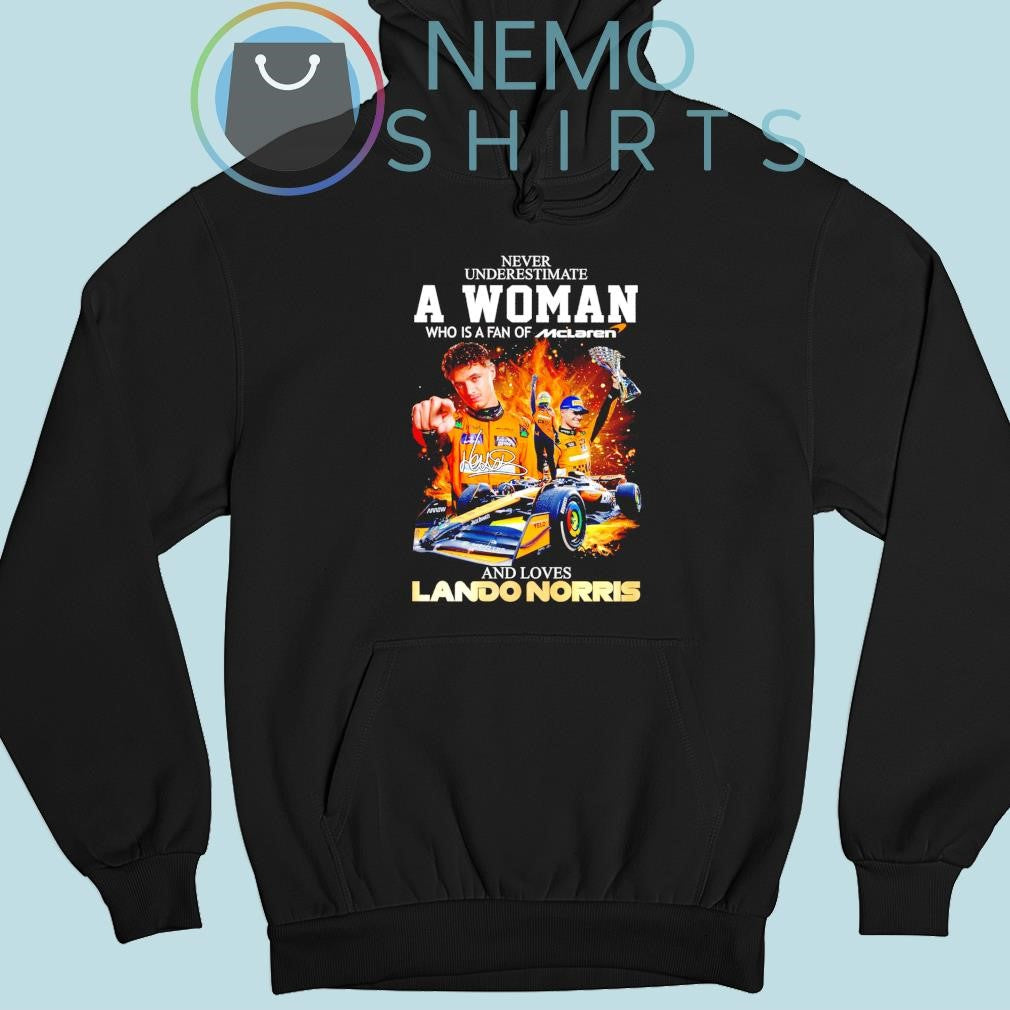 Never underestimate a woman who is fan of McLaren and - Adult & Kids T-Shirts, Sweatshirts & Hoodies apparel design preview 2