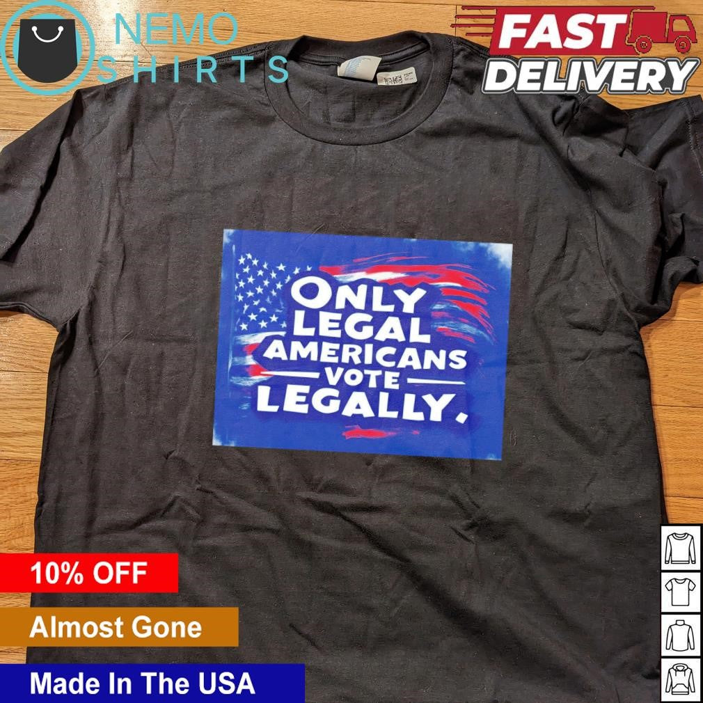 Only legal Americans vote legally - Adult & Kids T-Shirts, Sweatshirts & Hoodies apparel design preview 4