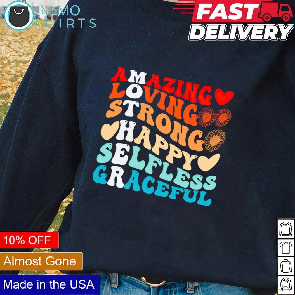 Amazing loving strong happy selfless gracefull - Adult & Kids T-Shirts, Sweatshirts & Hoodies apparel design preview 3