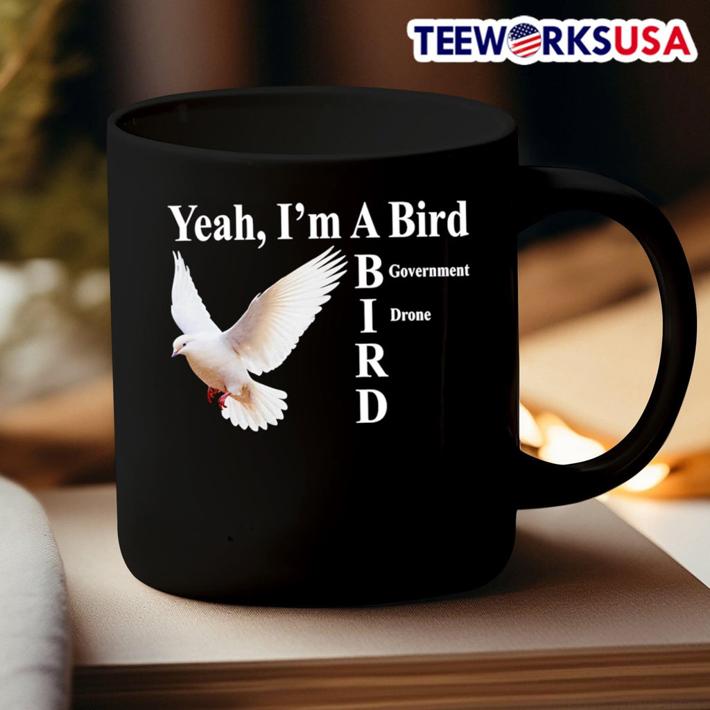 Yeah I'm A Bird Government Drone dove - Adult & Kids T-Shirts, Sweatshirts & Hoodies apparel design preview 3