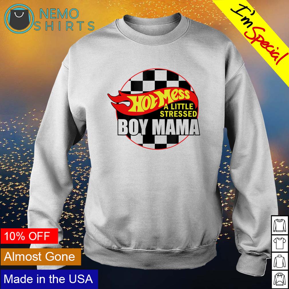 Hot mess a little stressed boy mama - Adult & Kids T-Shirts, Sweatshirts & Hoodies apparel design preview 4