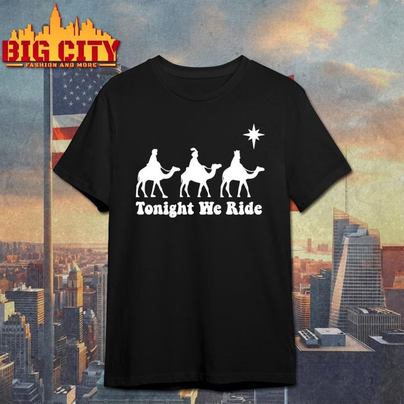 Tonight We Ride Christmas - Adult & Kids T-Shirts, Sweatshirts & Hoodies apparel design preview 1