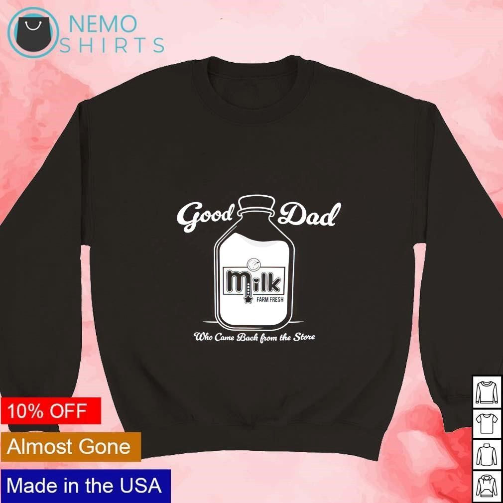 Good dad who came back from the store - Adult & Kids T-Shirts, Sweatshirts & Hoodies apparel design preview 4
