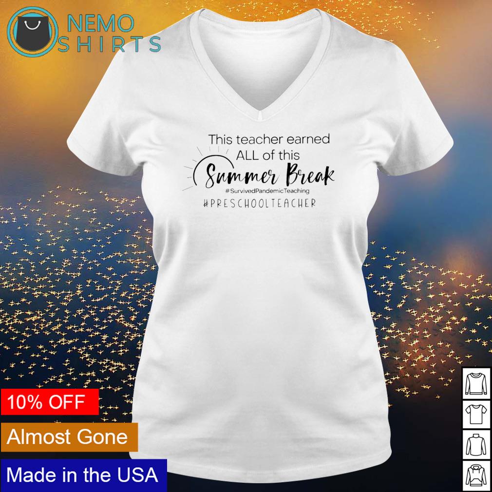 Preschool teacher this earned all of summer break - Adult & Kids T-Shirts, Sweatshirts & Hoodies apparel design preview 5