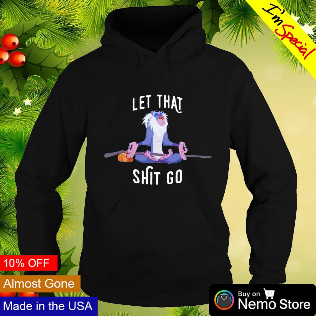 Let that shit go Rafiki - Adult & Kids T-Shirts, Sweatshirts & Hoodies apparel design preview 2