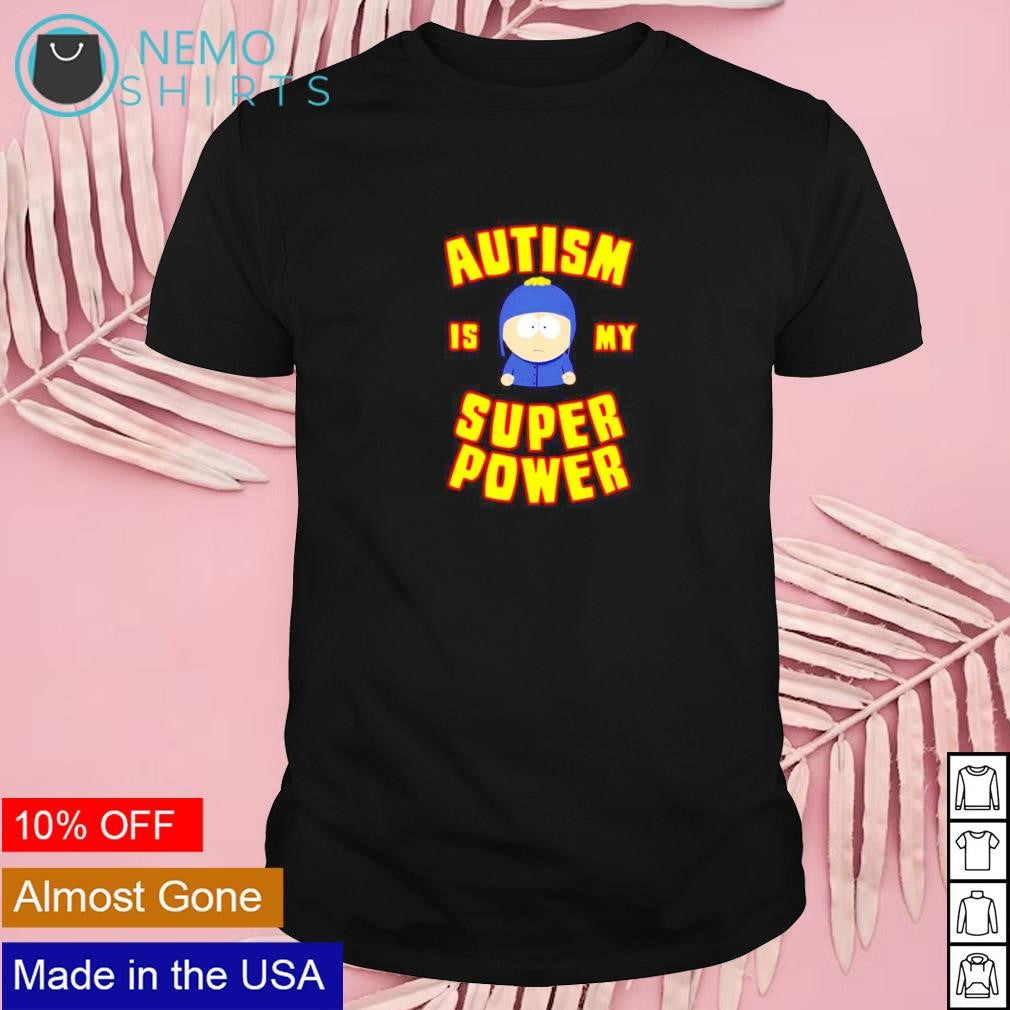 Autism is my super power South Park - Adult & Kids T-Shirts, Sweatshirts & Hoodies apparel design preview 1