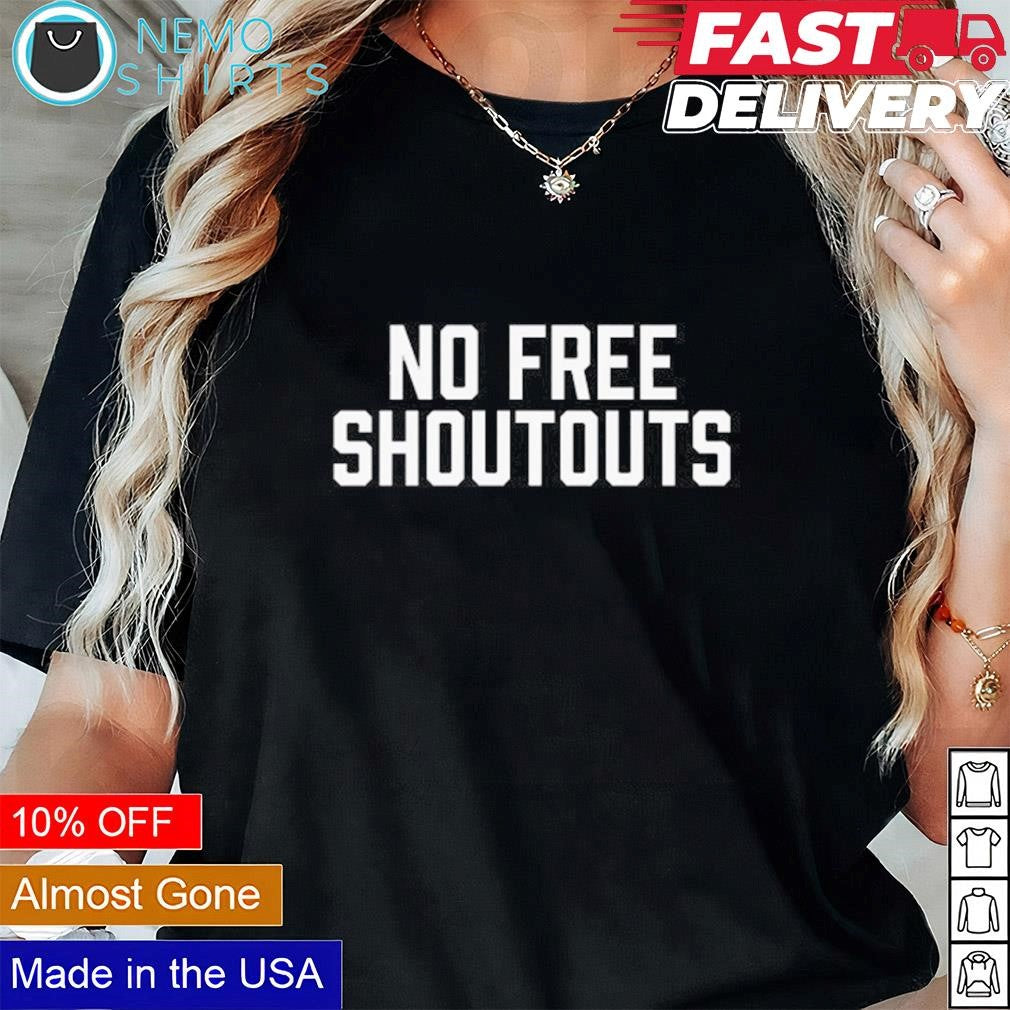 No free shoutouts - Adult & Kids T-Shirts, Sweatshirts & Hoodies product image 2