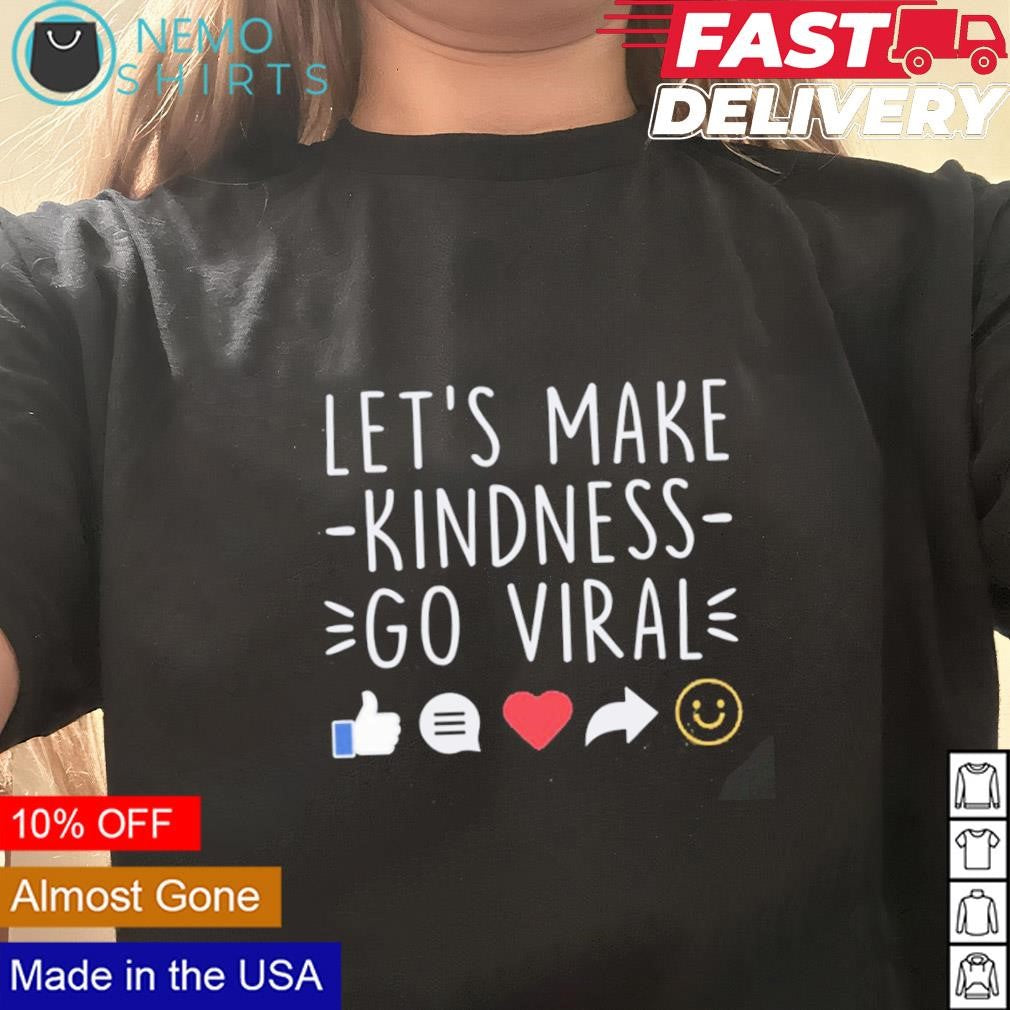 Let's make kindness go viral world - Adult & Kids T-Shirts, Sweatshirts & Hoodies apparel design preview 1