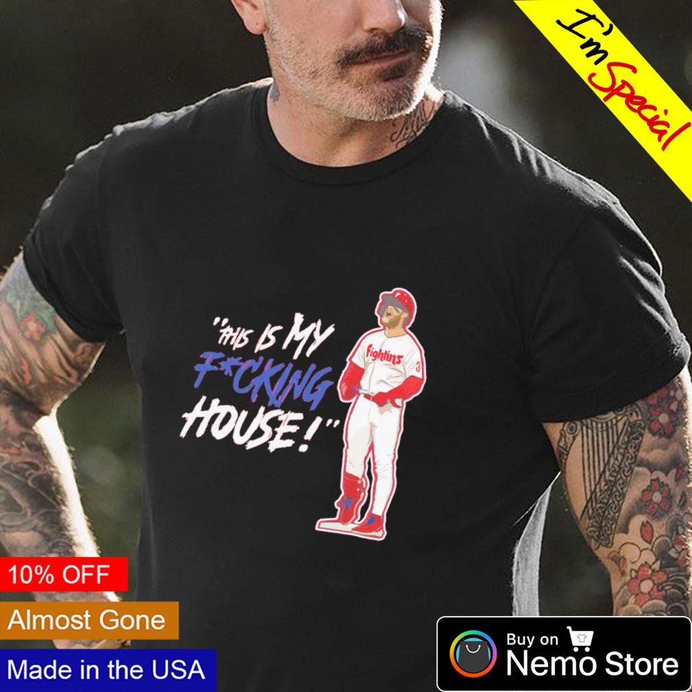 This is my fucking house Bryce Harper Philadelphia - Adult & Kids T-Shirts, Sweatshirts & Hoodies apparel design preview 4